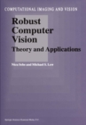 Image for Robust computer vision: theory and applications