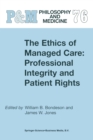 Image for Ethics of Managed Care: Professional Integrity and Patient Rights : v. 76