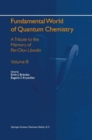 Image for Fundamental World of Quantum Chemistry: A Tribute to the Memory of Per-Olov Lowdin Volume III