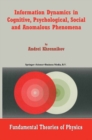 Image for Information Dynamics in Cognitive, Psychological, Social, and Anomalous Phenomena