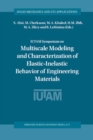 Image for IUTAM Symposium on Multiscale Modeling and Characterization of Elastic-Inelastic Behavior of Engineering Materials: Proceedings of the IUTAM Symposium held in Marrakech, Morocco, 20-25 October 2002