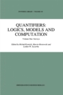 Image for Quantifiers: Logics, Models and Computation: Volume One: Surveys