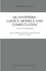 Image for Quantifiers: Logics, Models and Computation: Volume Two: Contributions