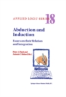 Image for Abduction and induction: essays on their relation and integration