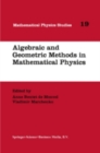 Image for Algebraic and geometric methods in mathematical physics: proceedings of the Kaciveli Summer School, Crimea, Ukraine, 1993