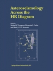 Image for Asteroseismology Across the HR Diagram: Proceedings of the Asteroseismology Workshop Porto, Portugal 1-5 July 2002