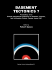 Image for Basement Tectonics 7: Proceedings of the Seventh International Conference on Basement Tectonics, held in Kingston, Ontario, Canada, August 1987