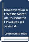 Image for Bioconversion of Waste Materials to Industrial Products