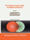 Image for Causality and Locality in Modern Physics: Proceedings of a Symposium in honour of Jean-Pierre Vigier