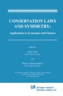 Image for Conservation Laws and Symmetry: Applications to Economics and Finance