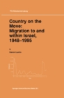 Image for Country on the Move: Migration to and within Israel, 1948-1995