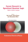 Image for Current Research in Operational Quantum Logic: Algebras, Categories, Languages