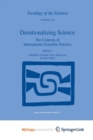 Image for Denationalizing Science : The Contexts of International Scientific Practice