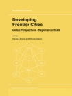 Image for Developing Frontier Cities: Global Perspectives - Regional Contexts