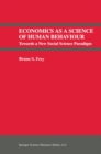 Image for Economics as a science of human behaviour: towards a new social science paradigm