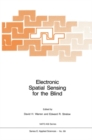 Image for Electronic Spatial Sensing for the Blind: Contributions from Perception, Rehabilitation, and Computer Vision