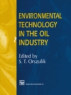 Image for Environmental Technology in the Oil Industry