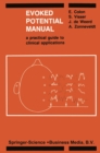 Image for Evoked Potential Manual: A Practical Guide to Clinical Applications
