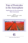 Image for Fate of Pesticides in the Atmosphere: Implications for Environmental Risk Assessment: Proceedings of a workshop organised by The Health Council of the Netherlands, held in Driebergen, The Netherlands, April 22-24, 1998