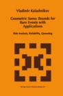 Image for Geometric Sums: Bounds for Rare Events with Applications: Risk Analysis, Reliability, Queueing