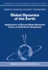 Image for Global Dynamics of the Earth: Applications of Normal Mode Relaxation Theory to Solid-Earth Geophysics