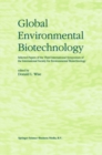 Image for Global environmental biotechnology: proceedings of the Third International Symposium on [i.e. of] the International Society for Environmental Biotechnology
