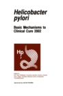 Image for Helicobactor pylori: Basic Mechanisms to Clinical Cure 2002