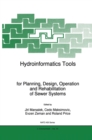 Image for Hydroinformatics Tools for Planning, Design, Operation and Rehabilitation of Sewer Systems