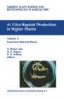 Image for In vitro Haploid Production in Higher Plants: Volume 3: Important Selected Plants