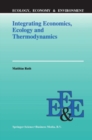 Image for Integrating economics, ecology and thermodynamics