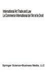 Image for International Art Trade and Law / Le Commerce International de l&#39;Art et le Droit