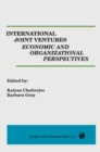 Image for International Joint Ventures: Economic and Organizational Perspectives