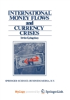Image for International Money Flows and Currency Crises