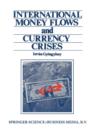 Image for International Money Flows and Currency Crises