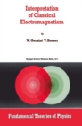 Image for Interpretation of classical electromagnetism
