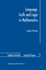 Image for Language, truth and logic in mathematics : 3