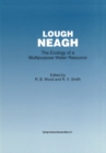 Image for Lough Neagh: The Ecology of a Multipurpose Water Resource