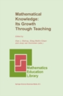 Image for Mathematical Knowledge: Its Growth Through Teaching