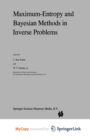 Image for Maximum-Entropy and Bayesian Methods in Inverse Problems