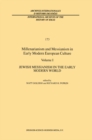Image for Millenarianism and Messianism in Early Modern European Culture: Volume I: Jewish Messianism in the Early Modern World : 173