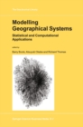 Image for Modelling Geographical Systems: Statistical and Computational Applications