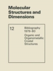 Image for Molecular Structures and Dimensions : Bibliography 1979-80 Organic and Organometallic Crystal Structures
