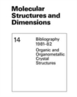 Image for Molecular Structures and Dimensions : Bibliography 1981-82 Organic and Organometallic Crystal Structures