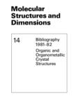 Image for Molecular Structures and Dimensions : Bibliography 1981–82 Organic and Organometallic Crystal Structures