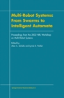 Image for Multi-Robot Systems: From Swarms to Intelligent Automata: Proceedings from the 2002 NRL Workshop on Multi-Robot Systems