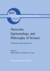 Image for Nietzsche, Epistemology, and Philosophy of Science: Nietzsche and the Sciences II : .204