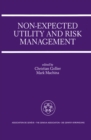 Image for Non-Expected Utility and Risk Management: A Special Issue of the Geneva Papers on Risk and Insurance Theory