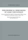 Image for Philosophical dimensions of logic and science: selected contributed papers from the 11th International Congress of Logic, Methodology and Philosophy of Science, Krakow, 1999 : v. 320