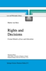 Image for Rights and Decisions: Formal Models of Law and Liberalism