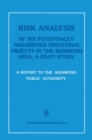 Image for Risk analysis of six potentially hazardous industrial objects in the Rijmond area: a pilot study : a report to the Rijmond Public Authority.